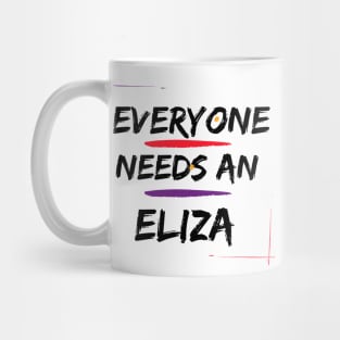 Eliza Name Design Everyone Needs An Eliza Mug